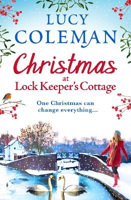 Christmas at Lock Keeper's Cottage - Lucy Coleman