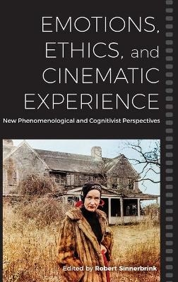 Emotions, Ethics, and Cinematic Experience - 