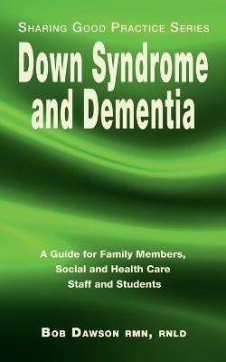 Down Syndrome and Dementia - Bob Dawson