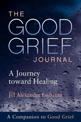 The Good Grief Journal - Jill Alexander Essbaum
