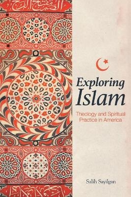 Exploring Islam - Salih Sayilgan