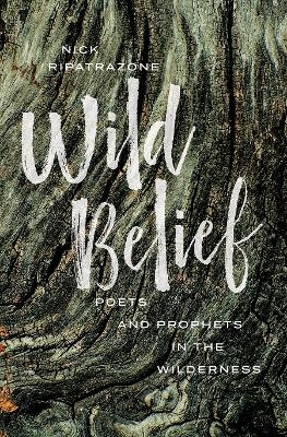 Wild Belief - Ripatrazone Nick