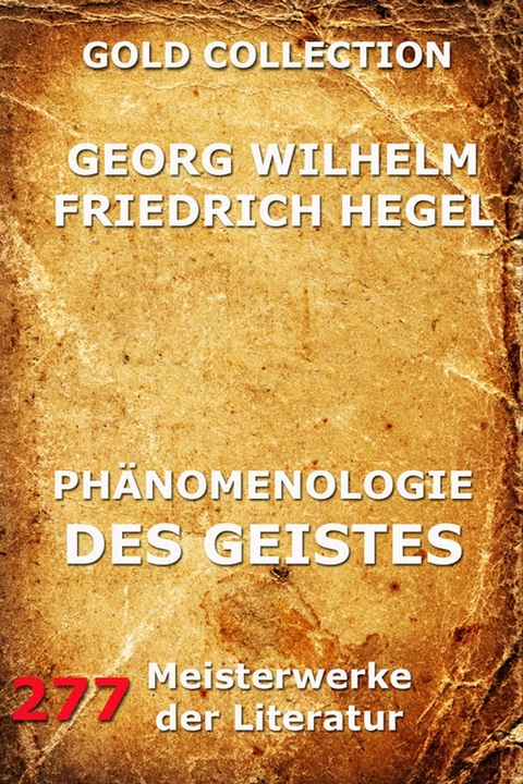 Phänomenologie des Geistes - Georg Wilhelm Hegel