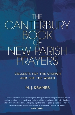 The Canterbury Book of New Parish Prayers - M.J. Kramer