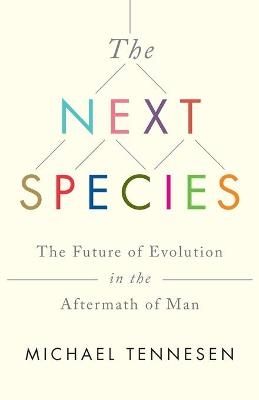 Next Species - Michael Tennesen