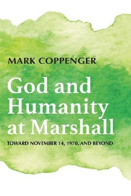 God and Humanity at Marshall - Mark Coppenger