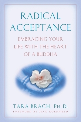 Radical Acceptance - Tara Brach