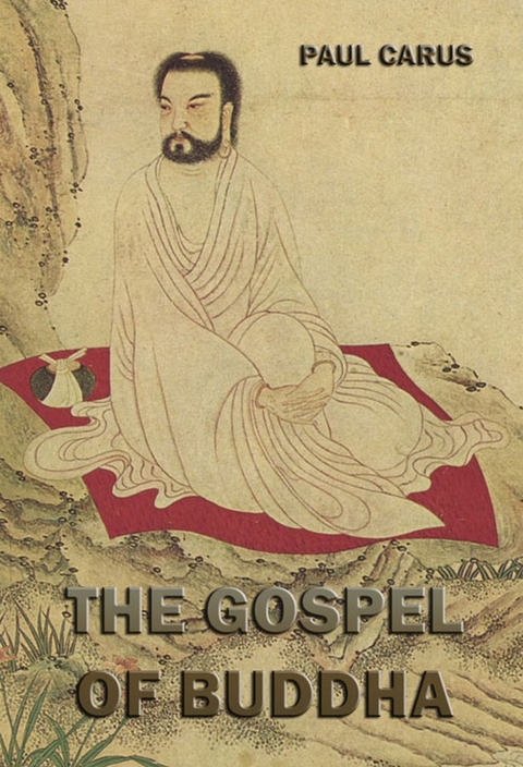 The Gospel of Buddha - Paul Carus