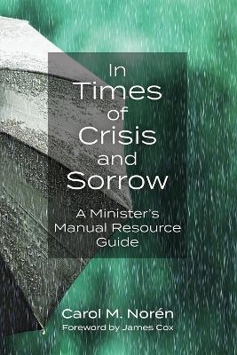 In Times of Crisis and Sorrow - Norén Carol, Cox James