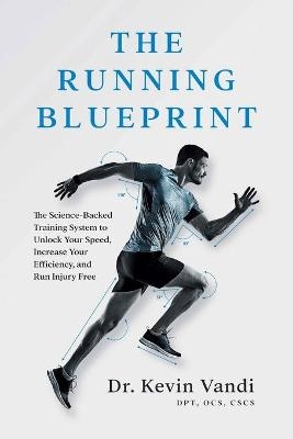 The Running Blueprint - Dr Kevin Vandi