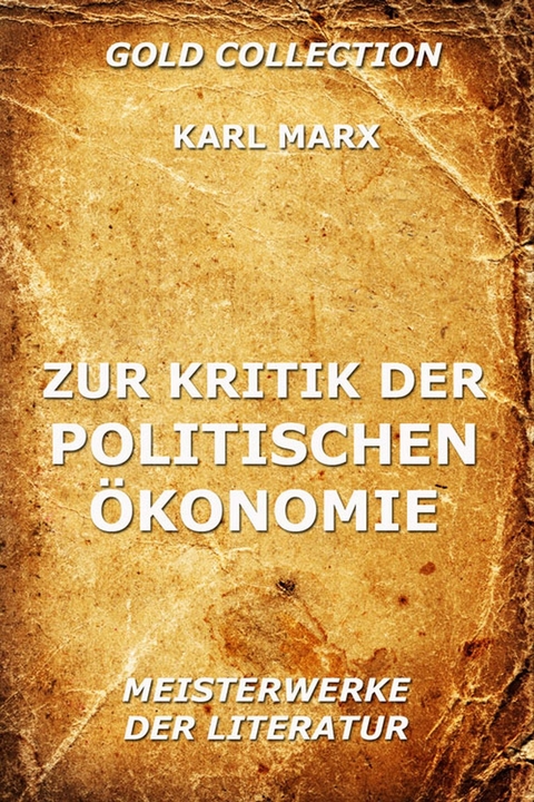 Zur Kritik der politischen Ökonomie - Karl Marx