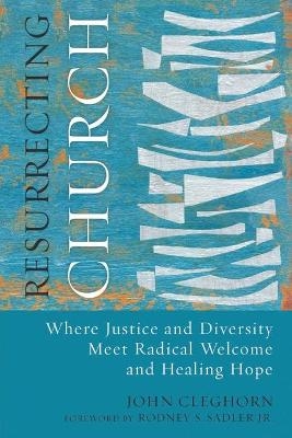 Resurrecting Church - John Cleghorn