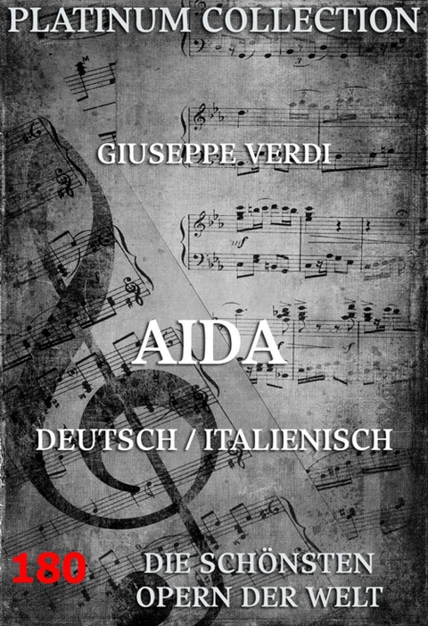 Aida - Giuseppe Verdi, Antonio Ghislanzoni