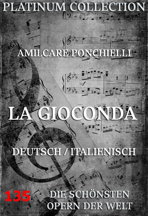 La Gioconda - Amilcare Ponchielli, Arrigo Boito