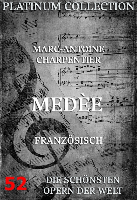 Medée - Marc-Antoine Charpentier, Thomas Corneille