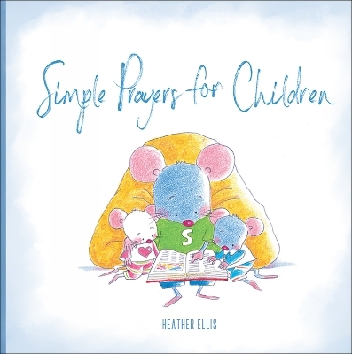 Simple Prayers for Children - Heather Ellis