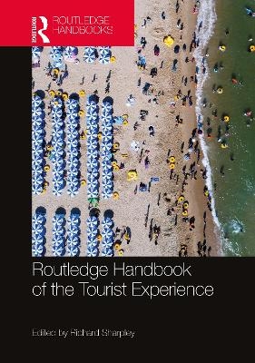 Routledge Handbook of the Tourist Experience - 