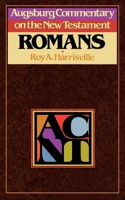 Augsburg Commentary on the New Testament - Romans - 