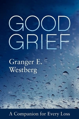 Good Grief - Granger E. Westberg