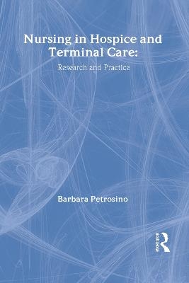 Nursing in Hospice and Terminal Care - Barbara Petrosino, David M Dush