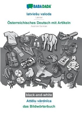 BABADADA black-and-white, latvieÂ¿u valoda - Ãsterreichisches Deutsch mit Artikeln, AttÂ¿lu vÂ¿rdnÂ¿ca - das BildwÃ¶rterbuch -  Babadada GmbH