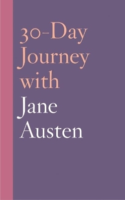 30-Day Journey with Jane Austen - Duquette Natasha