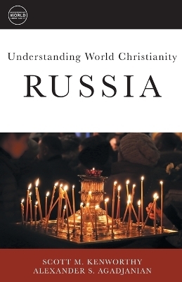 Understanding World Christianity - Alexander S. Agadjanian, Scott M. Kenworthy