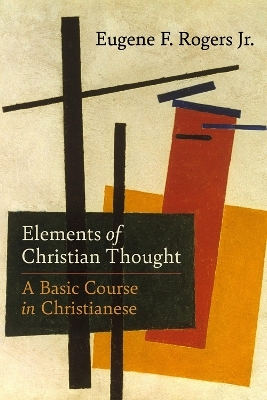 Elements of Christian Thought - Jr. Rogers  Eugene F.