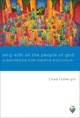 Sing with All the People of God - Chad Fothergill