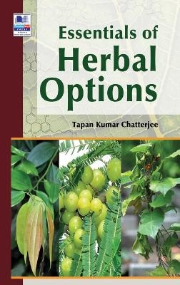 Essentials of Herbal Options - Tapan Kumar Chatterjee