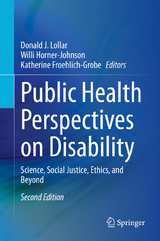 Public Health Perspectives on Disability - Lollar, Donald J.; Horner-Johnson, Willi; Froehlich-Grobe, Katherine