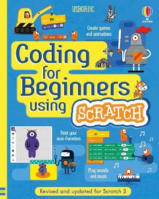 Coding for Beginners: Using Scratch - Jonathan Melmoth, Louie Stowell, Rosie Dickins