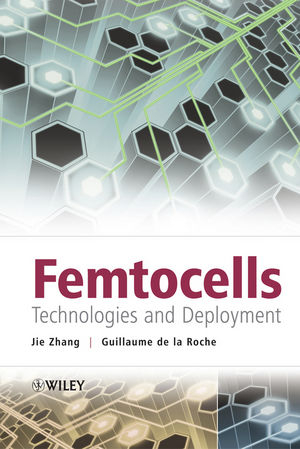 Femtocells -  Guillaume de la Roche,  Jie Zhang