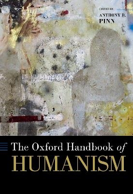 The Oxford Handbook of Humanism - Anthony B. Pinn