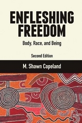 Enfleshing Freedom - Shawn, Copeland, M.