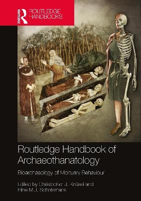 The Routledge Handbook of Archaeothanatology - 