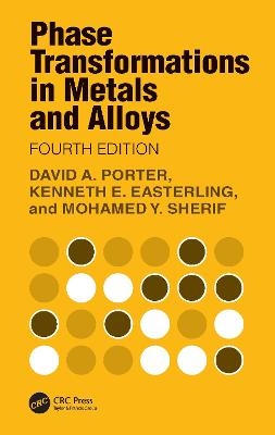 Phase Transformations in Metals and Alloys - David A. Porter, Kenneth E. Easterling, Mohamed Y. Sherif