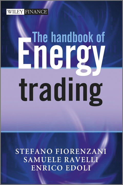 The Handbook of Energy Trading - Stefano Fiorenzani, Samuele Ravelli, Enrico Edoli