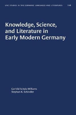 Knowledge, Science, and Literature in Early Modern Germany - 