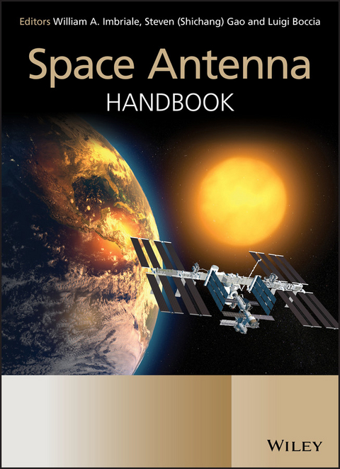 Space Antenna Handbook -  Luigi Boccia,  Steven Shichang Gao,  William A. Imbriale
