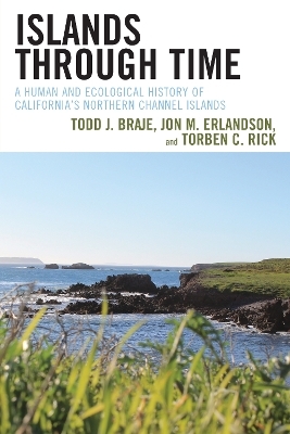 Islands through Time - Todd J. Braje, Jon M. Erlandson, Torben C. Rick
