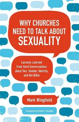 Why Churches Need to Talk about Sexuality - Mark Wingfield