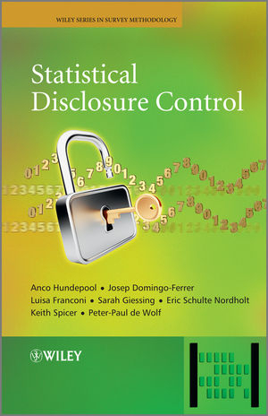 Statistical Disclosure Control - Anco Hundepool, Josep Domingo-Ferrer, Luisa Franconi, Sarah Giessing, Eric Schulte Nordholt, Keith Spicer, Peter-Paul de Wolf