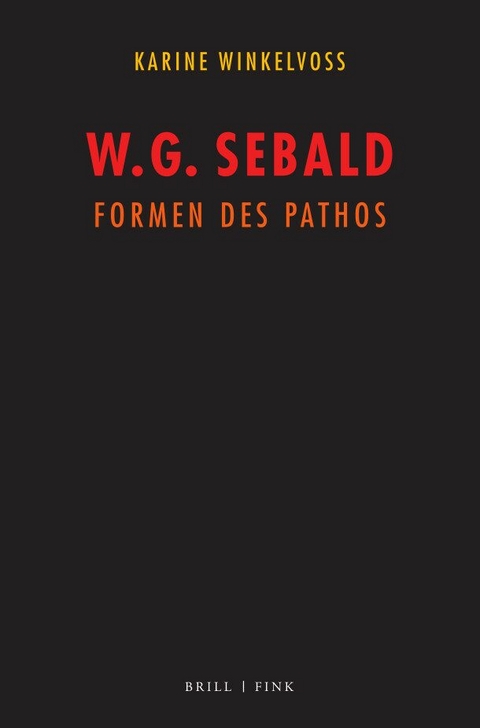 W. G. Sebald: Formen des Pathos - Karine Winkelvoss