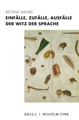 Einfälle, Zufälle, Ausfälle – Der Witz der Sprache - Bettine Menke