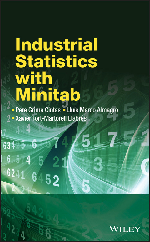 Industrial Statistics with Minitab -  Lluis Marco Almagro,  Pere Grima Cintas,  Xavier Tort-Martorell Llabres