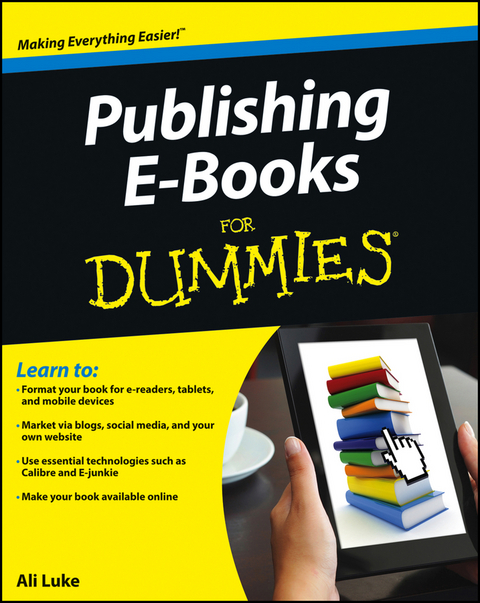 Publishing E-Books For Dummies -  Ali Luke