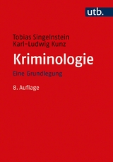 Kriminologie - Singelnstein, Tobias; Kunz, Karl-Ludwig