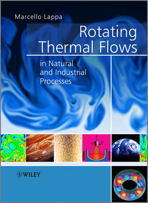 Rotating Thermal Flows in Natural and Industrial Processes -  Marcello Lappa