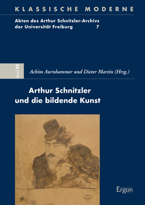 Arthur Schnitzler und die bildende Kunst - 